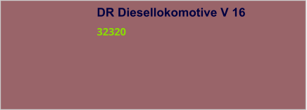 DR Diesellokomotive V 16 32320